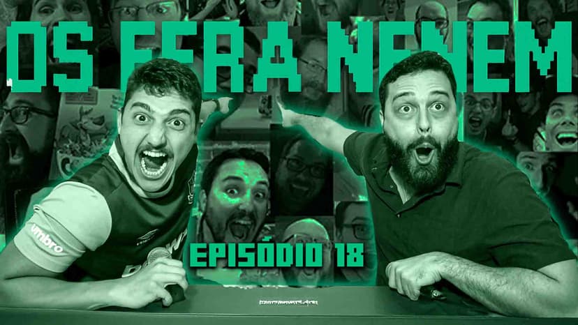 Os Fera Neném #18 - Tenha Filhos